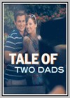 Tale of Two Dads
